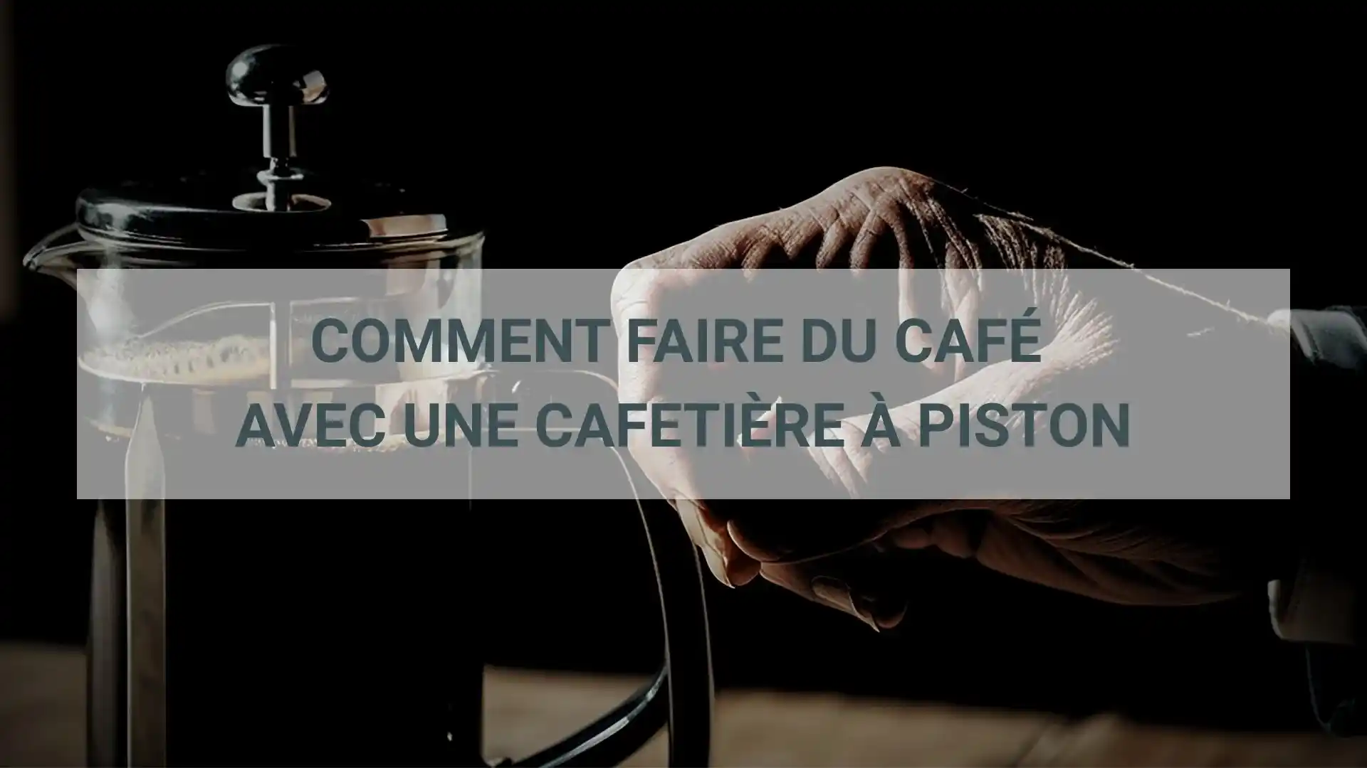 comment faire du café avec une cafetière à piston ?