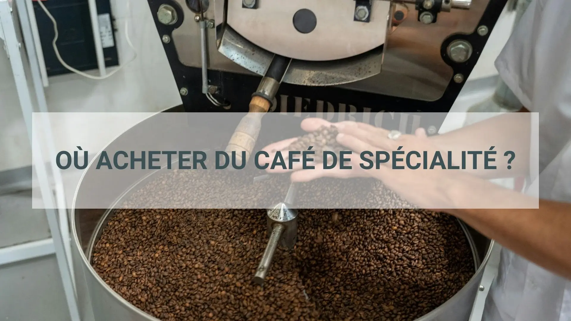 Où acheter du café de spécialité